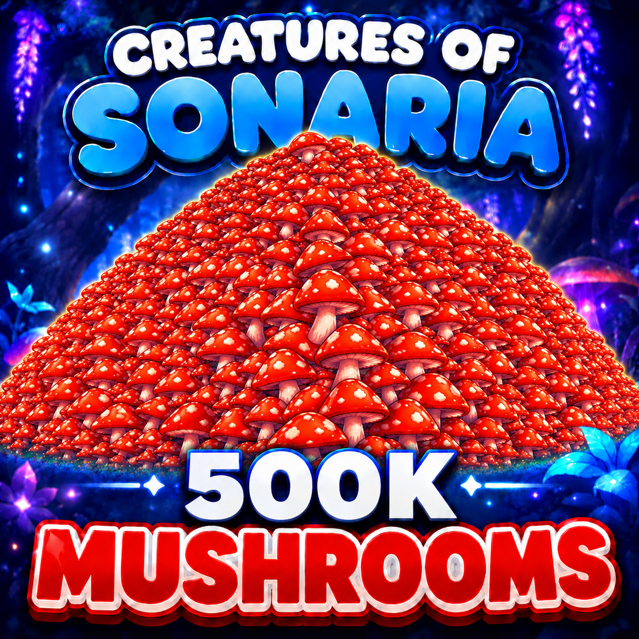 🍄 500K Mushrooms